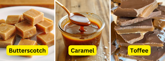 Differences Between Butterscotch vs Caramel vs Toffee