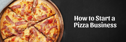 How to Start a Pizza Business: Step-by-Step Guide to Launching a Profitable Pizzeria