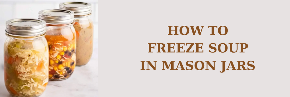 How to freeze soup in mason jars