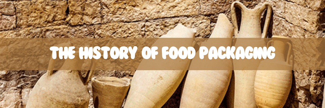 The History of Food Packaging: A Journey Through Time